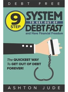 预订Debt-Free:9 Step System to Get Out of Debt Fast and Have Financial Freedom: The Quickest Way to Get Out of Debt Fore