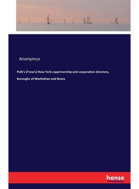 按需印刷Polk's (Trow's) New York copartnership and corporation directory, boroughs of Manhattan and Bronx[9783742801159]