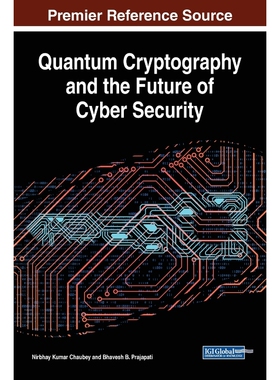 按需印刷不退不换Quantum Cryptography and the Future of Cyber Security[9781799822530]
