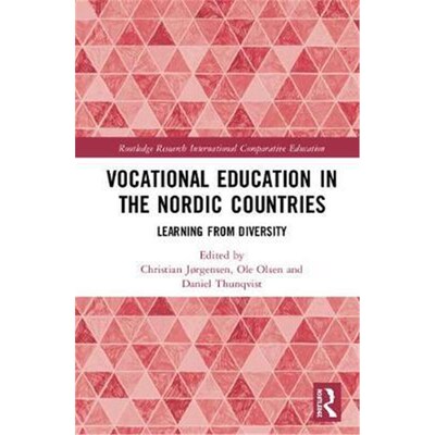 按需印刷不退不换Vocational Education in the Nordic Countries:Learning from Diversity[9781138219809]