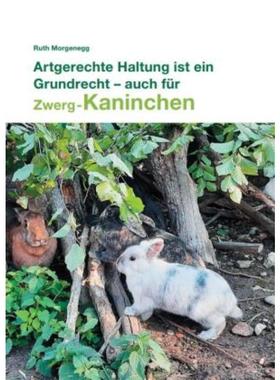 预订【德语】 Artgerechte Haltung ist ein Grundrecht - auch für (Zwerg-) Kaninchen: