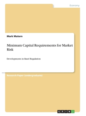 按需印刷Minimum Capital Requirements for Market Risk[9783668503847]