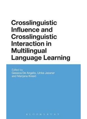 按需印刷不退不换Crosslinguistic Influence and Crosslinguistic Interaction in Multilingual Language Learning[978147423585