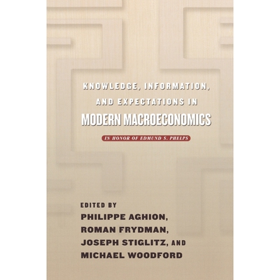 按需印刷不退不换Knowledge, Information, and Expectations in Modern Macroeconomics[9780691094854]