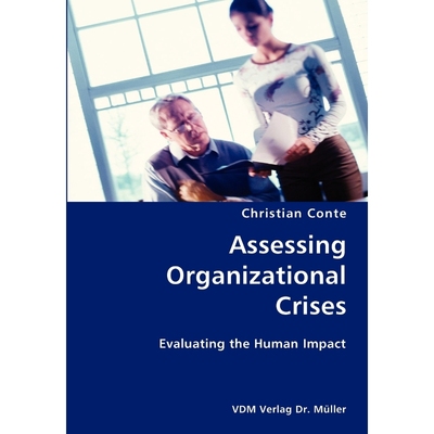 按需印刷Assessing Organizational Crises- Evaluating the Human Impact[9783836428958]
