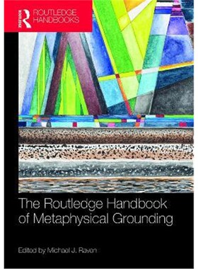 按需印刷不退不换The Routledge Handbook of Metaphysical Grounding[9780815366492]
