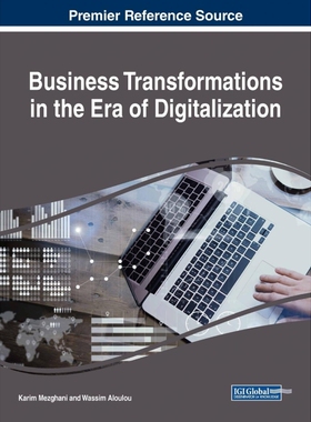 按需印刷不退不换Business Transformations in the Era of Digitalization[9781522572626]