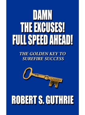 按需印刷Damn The Excuses! Full Speed Ahead![9781468587265]