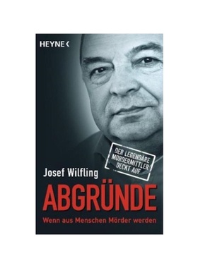 预订【德语】Abgründe:Wenn aus Menschen M?rder werden. Der legend?re Mordermittler deckt auf