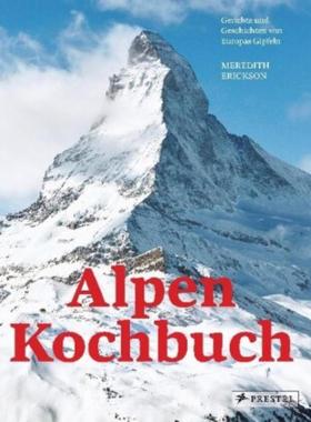 预订【德语】 Alpine Cooking: Recipes and Stories from Europe's Grand Mountaintops: A C