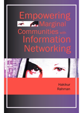 按需印刷不退不换Empowering Marginal Communities with Information Networking[9781591406990]