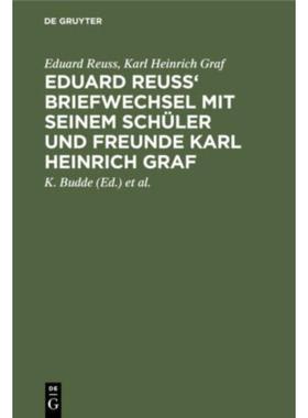 按需印刷DEG Eduard Reuss  Briefwechsel mit seinem Schüler und Freunde Karl Heinrich Graf[9783111183572]