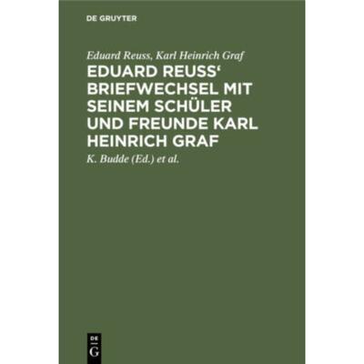 按需印刷不退不换DEG Eduard Reuss  Briefwechsel mit seinem Schüler und Freunde Karl Heinrich Graf[9783111183572]