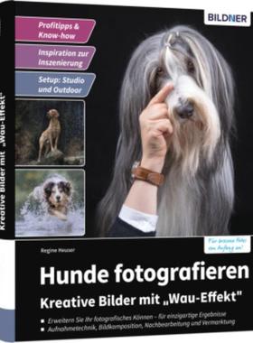 预订【德语】 Hunde fotografieren - Kreative Bilder mit 