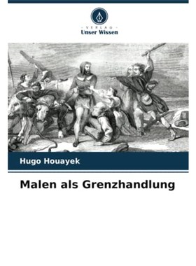 预订【德语】 Malen als Grenzhandlung: