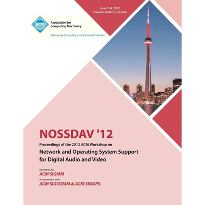 预订不退不换NOSSDAV 12 Proceedings of the 2012 ACM Workshop on Network and Operating System Support for Digital