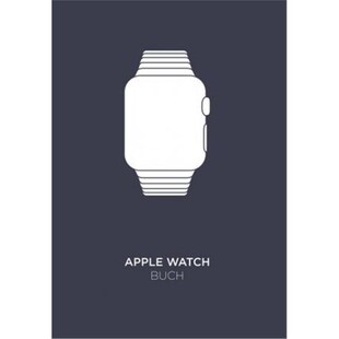 inoffizielle 预订不退不换德语 Handbuch Das Buch Apple Watch