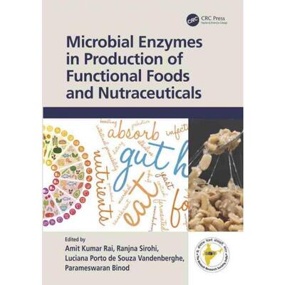 按需印刷不退不换TF Microbial Enzymes in Production of Functional Foods and Nutraceuticals[9781032317564]