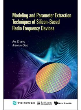 按需印刷Modeling and Parameter Extraction Techniques of Silicon-Based Radio Frequency Devices[9789811255359]