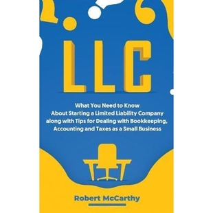 预订LLC:What You Need to Know About Starting a Limited Liability Company along with Tips for Dealing with Bookkeeping, A
