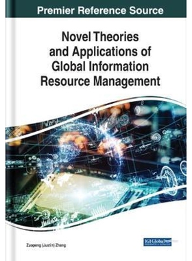 按需印刷不退不换Novel Theories and Applications of Global Information Resource Management[9781799817864]