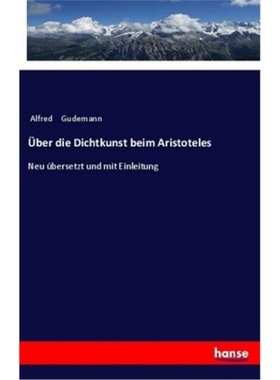预订【德语】uber die Dichtkunst beim Aristoteles[9783337199722]