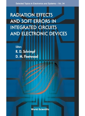 按需印刷RADIATION EFFECTS AND SOFT ERRORS IN INTEGRATED CIRCUITS AND ELECTRONIC DEVICES[9789812389404]