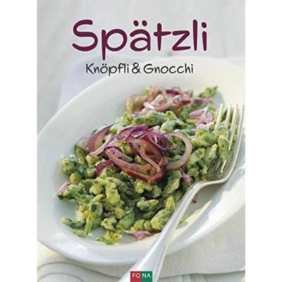 预订【德语】 Spätzli, Knöpfli & Gnocchi:
