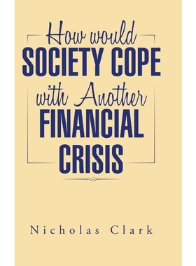 按需印刷How Would Society Cope with Another Financial Crisis[9781496930323]