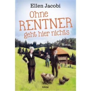 Rentner geht hier 预订 9783404184309 Ohne nichts 德语