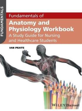 按需印刷Fundamentals of Anatomy and Physiology Workbook:A Study Guide for Nurses and Healthcare Students[9781119130093]