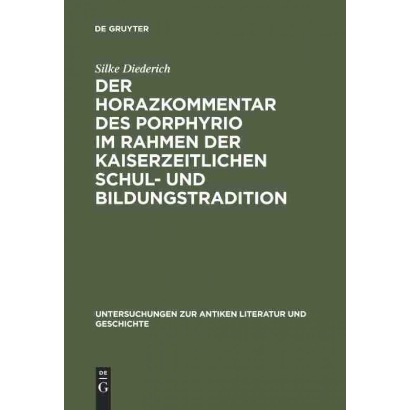 按需印刷DEG Der Horazkommentar des Porphyrio im Rahmen der kaiserzeitlichen Schul  und Bildungstradition[9783110163896]