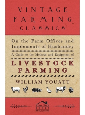 预订On the Farm Offices and Implements of Husbandry - A Guide to the Methods and Equipment of Livestock