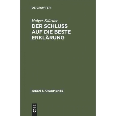 按需印刷不退不换DEG Der Schlu? auf die beste Erkl?rung[9783110177213]