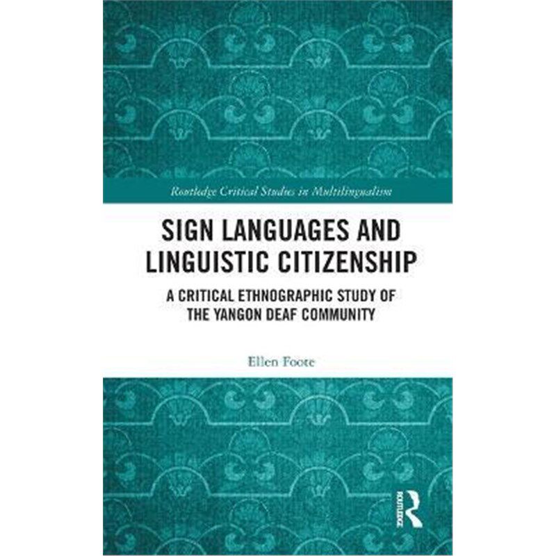按需印刷不退不换  Sign Languages and Linguistic Citizenship:A Critic