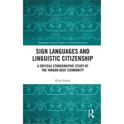 按需印刷  Sign Languages and Linguistic Citizenship:A Critic