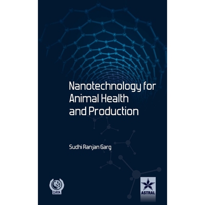 按需印刷Nanotechnology for Animal Health and Production[9789351302872]