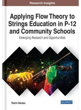 按需印刷Applying Flow Theory to Strings Education in P-12 and Community Schools[9781799833598]