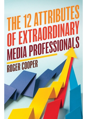 按需印刷不退不换The 12 Attributes of Extraordinary Media Professionals[9781538116265]