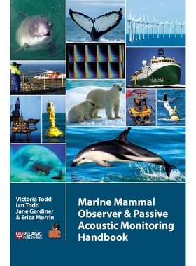 按需印刷Marine Mammal Observer and Passive Acoustic Monitoring Handbook[9781907807671]