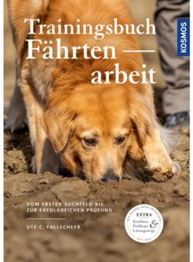 预订【德语】 Trainingsbuch Fährtenarbeit:Vom ersten Suchfeld bis zur erfolgreichen Prü