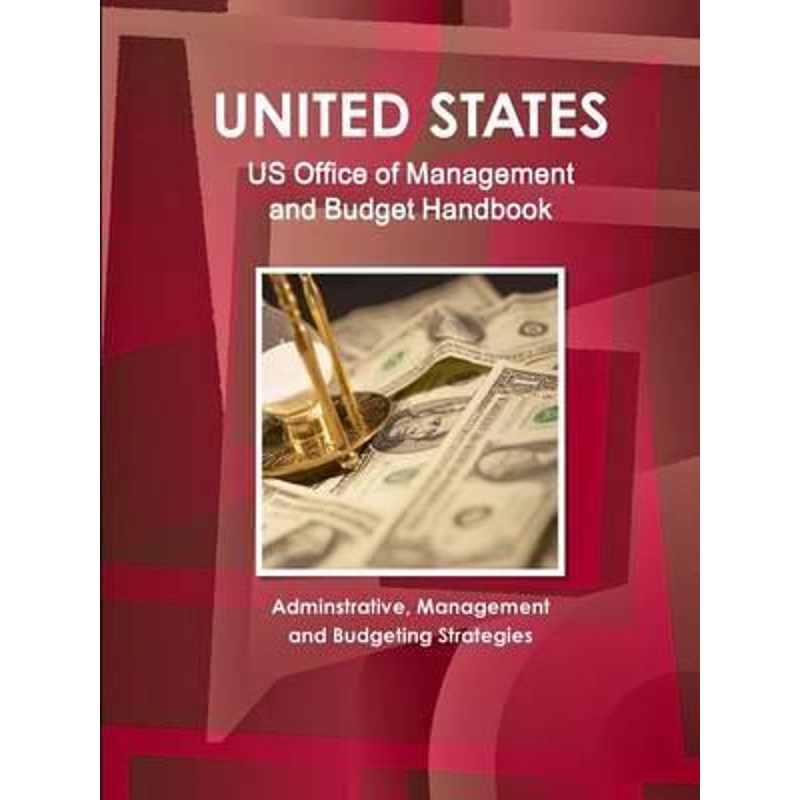 按需印刷US Office of Management and Budget Handbook - Adminstrative, Management and Budgeting Strategies[9781438755441]