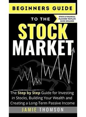 预订Beginners Guide to the Stock Market:The Simple Step by Step Guide for Investing in Stocks, Building Your Wealth and