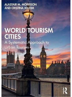 按需印刷不退不换World Tourism Cities:A Systematic Approach to Urban Tourism[9780367629120]