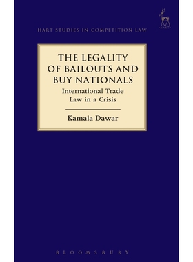 按需印刷The Legality of Bailouts and Buy Nationals[9781509908240]