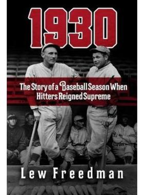 预订1930:The Story of a Baseball Season When Hitters Reigned Supreme