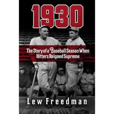 预订1930:The Story of a Baseball Season When Hitters Reigned Supreme