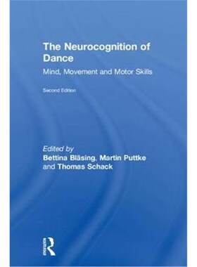 按需印刷不退不换The Neurocognition of Dance:Mind, Movement and Motor Skills[9781138847859]
