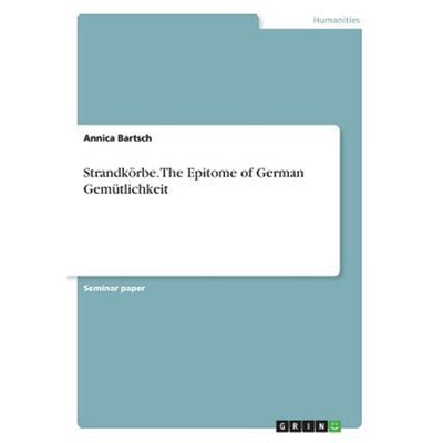 按需印刷Strandk?rbe. The Epitome of German Gemütlichkeit[9783668747111]
