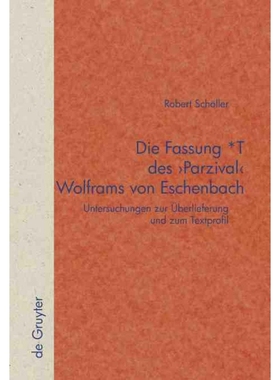 按需印刷DEG Die Fassung *T des  Parzival  Wolframs von Eschenbach[9783110205503]